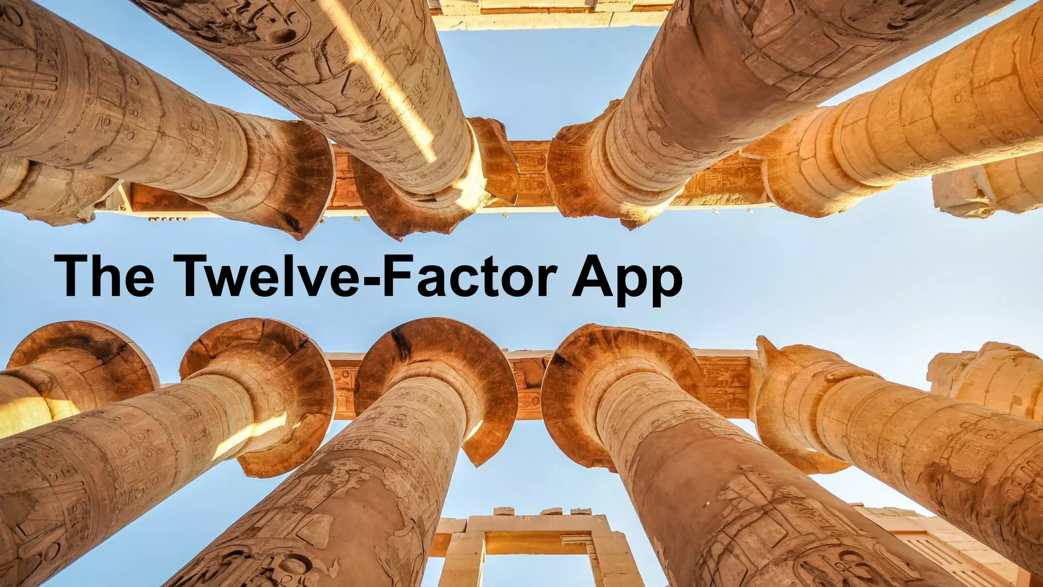 The Twelve-Factor App
 