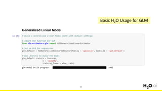 62
Basic H2O Usage for GLM
 