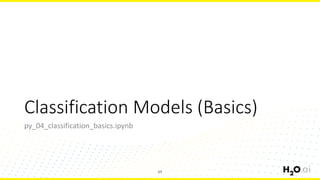 Classification Models (Basics)
py_04_classification_basics.ipynb
69
 