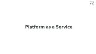 Platform as a Service
 