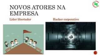 Líder libertador Hacker corporativo
 