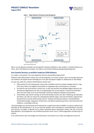 PROJECT CONSULT Newsletter
August 2017
PROJECT CONSULT Newsletter August 4/2017 | ISSN 1349-0809 Seite 55
Innovate Your Way to InformationManagement Success
Russ Stalters, CEO, Clear Path Solutions Inc., Executive Director, John Maxwell Team, Certified Scheele Learning
Systems “Reclaim the Brilliance” Facilitator, Managing Information at Scale, www.gettinginformationdone.com
Innovate Your Way to Information Management Success
The challenge to successfully manage information and data while the volumes continue to grow exponentially
seems overwhelming. I believe we cannot solve these immense challenges without innovative thinking. I have
been thinkinga lot about how to create an environment that encourages and fosters innovation.The following
are some of my observations and recommended resources.
Recently I had dinner with someone I respect as athoughtleader and innovator and I learned an importantlesson
about one way to innovate. We had a great conversation and discussion abouta new project I am working on to
disrupt the traditional model for IT and Information Governance consulting.
As we talked and bounced ideas off each other, an innovative creative synergy emerged that resulted in some
new and novel ideas. It was great! Each idea shared inspired the other to add to it and up-level the previous
idea. It was almost like a game of tennis or ping pong. The only difference was the ball was the idea and each
time it crossed the net it was better.
That experience exposed something for me that is transformational that answers the following question.
How do you create an environment that fosters innovation with others?
Well, first you try something that is new and different. We had dinner at a really great Indian restaurant in
Washington D.C. and Indian food was new to my friend, so this promised to ta ke him out of his comfort zone.
Next, don’t focus on the thing you are trying to innovate about. We spent most of the time catching up and
talking about all topics unrelated to the project I am working on. That set the table for what transpired later.
What did I learn that evening that can help you be a pioneer — an innovator? Here arefour simpleactions that
can help you innovate with others.
1. Get Out of Your Comfort Zone
Get one, both, or the team out of their comfort zone. I think this helps access new neural pathways in
the brain and causes you and the participants to think about things differently.
2. Connect Then Collaborate
Spend time connecting with the other person or team. By focusing on connection and conversations
unrelated to the challenge or opportunity at hand you are helping to build an atmosphere which
encourages collaboration in a safe space.
3. Just Let It Flow
Don’t try too hard in plantingthe seed. Let the ideas flowand complement each other. No idea is bad.
It’s justan idea. You never know where it might take you. That idea that seems unusableat firstmight
be the catalyst for something great 10 minutes later.
4. Capture the Key Ideas
The free flowof ideas is great,and rarely do you want to stop the flow. But every time there’s an uptick
in the idea fromwhom you arecollaborating,besureto captureit.Grab the napkin or whiteboard. Write
itdown. Don’t let those thoughts disappear likeyour dinner. Savor them for as longas you can. The next
step is executing on those ideas. Remember, they can’t be executed on if they are forgotten.
We had a really greatdinner thateveningand an innovativerich discussion simply by followingthosefour actions.
It resulted in a couple of potential $1 million ideas.
 