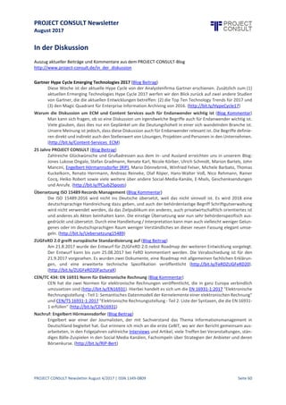 PROJECT CONSULT Newsletter
August 2017
PROJECT CONSULT Newsletter August 4/2017 | ISSN 1349-0809 Seite 61
Bleibt das alles intern imSystem, so hat der Kunde nur wenig davon. Für den Kunden wird die Architektur (s.o.)
erst unter den Gesichtspunkten Integrierbarkeit und Betrieb interessant.
Zu fordern ist also
1. AlleDienste müssen ein einheitliches API nach außen stellen,so dass dieDiensteauch mit anderen
Systemen integriert werden können. Das istnichtmit irgendeinem API getan. Zu fordern ist,dass das
System „API first“und „API 100% complete“ entwickelt wird,dass also externer Zugriff und
Integrierbarkeitoberstes Entwurfskriterium der Software ist.Das istmitnichten bei den meisten
bestehenden Systemen der Fall.Weil sievor SOA entwickelt wurden, wurde ihnen vielmals ein
verschämtes API irgendwiehinzu gepackt. Weder istdieFunktionalitätdes API komplett noch istsie
sauber strukturiert, noch sind entkoppelte Dienste erkennbar. Da gibt es Clients,dieFunktionen selbst
implementiert haben statt sieaus den Services zu beziehen, mit dem Ergebnis, dass dieClients Dinge
können, die per API nichtverfügbar sind.Da gibt es API, die nachträglich dazu kamen und welche die
gleicheFunktion anders ausführen als das System intern. Das kann man als SOA verkaufen, es istaber
weder SOA noch API firstnoch eine moderne Architektur und deshalb auch nur bedingt nützlich.
2. Es istwerbewirksam, aber falsch zu postulieren,dass insbesondere(oder s ogar nur) die Exposition des
API auf der obersten Schicht, also der Geschäftslogik notwendigwäre. Das istin zukünftigen
Integrationsszenarien nichtausreichend.Natürlich istes ein Muss,ein ECM auf hoher SOA-Ebene per
API ansprechen zu können und z.B. aus einer Fremdanwendung mit nur einem Aufruf in den
Document Viewer einspringen zu können und dessen ganze Funktionalität(blättern,zoomen, suchen,
…) so in andere Systeme integrieren zu können. Warum soll aber deshalb der Zugriff auf Funktionen
der unteren Ebene (Dokument anlegen, Dokument versionieren,…) nicht auch benötigt werden? Es
gibt nur eine langfristigeund richtigeAntwort: API first,API complete. Ein modernes System istintern
so konstruiert, wie es sich in der Integration nach außen zeigt. Wer diese Architektur nach außen
hätte, der würde sieauch intern nutzen, um dieApplications der oberen Ebene herzustellen. Wer sie
nichtnach außen exponiert, der hat sieauch nichtund ein mehr oder weniger gutes API nachträglich
dazu gepackt. Folgen für den Kunden: siehe (1).
3. Die horizontaleund vertikaleIsolation von Services sollteauch imBetrieb wirksamwerden. Es istdoch
nichteinzusehen, warum bei postulierter Isolation eines „Suche-Service“ dieWorkflow-Engine in die
Knie geht, weil der Suche-Service überlastet ist.Es istdoch nichteinzusehen, warum ein kompletter
zweiter Server benötigt wird, nur weil in einem ansonsten leer laufenden System einzigder Dienst des
„Document Viewer“ zu langsamwird.Warumkann man dann nicht einen zweiten Document-Viewer
Service starten? Er solltedoch angeblich isoliertsein? Warummuss es ein kompletter,
schwergewichtiger, zweiter, „load-balanced clustered server“ sein?
An dieser Stelle kommen wir zu Microservices.
Microservices versus Application Server
Es istnichtmöglich,über Microservices zu schreiben,ohne Netflix zu erwähnen, die Microservices erfanden,als
der Begriff in der Informatik noch nichteinmal existierte.VieleLegenden rangen sich umderen erste Motivation:
2008, als Netflix noch (wie die meisten großen ECM heute) eine Client-Server-Architektur hatte, führte ein
einziges falsches Semikolon zu einem Crash des Application Servers und damit war Netflix für mehrere Stunden
komplett aus und weg.7 Der Schock hat tief gesessen und man hat überlegt, ob das nicht auch anders ginge.
Microservices implementieren die SOA Idee der horizontalen und vertikalen Isolation extensiv.Ausfallsicherheit
steigt also dramatisch:MitMicroservices wärevielleichtder Netflix ProgramGuide immer noch abgestürzt, aber
Millionen Videos und der ganze schöne Rest wären weiter gelaufen. Klingt das moderner und besser?
Der zweite dramatische Vorteil betrifft Skalierbarkeit und Performanz. Microservices laufen eigenständig und
skalieren eigenständig. Wenn die Suche zu langsam ist, starten Sie eine zweite Suche. Zum ersten werden
dadurch die Stufen, in denen Skalierung stattfindet viel kleiner. Es ist offensichtlich, dass ein zweiter Suche-
6 Wikipedia. 2017. https://de.wikipedia.org/wiki/Serviceorientierte_Architektur
7 Smartbear Software. 2015. https://blog.smartbear.com/apis/why-you-cant-talk-about-microservices-without-mentioning-
netflix/
 