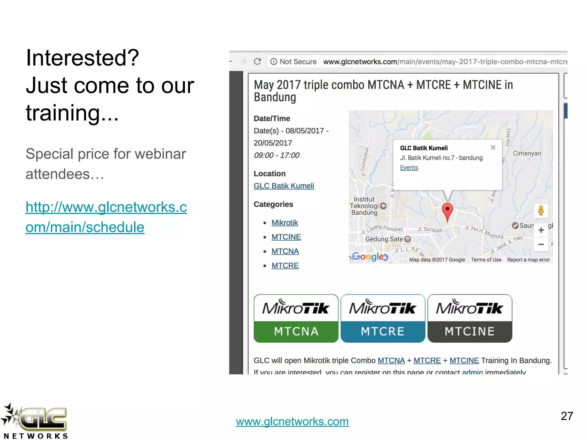 www.glcnetworks.com
Interested?
Just come to our
training...
Special price for webinar
attendees…
http://www.glcnetworks.c
om/main/schedule
27
 