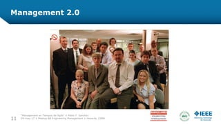 Management 2.0
11
“Management en Tiempos de Agile” ◊ Pablo F. Sanchez
09-may-17 ◊ Meetup BA Engineering Management ◊ Hexacta, CABA
 