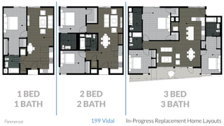 199 Vidal In-Progress Replacement Home Layouts
 