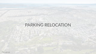 PARKING RELOCATION
 