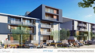 199 Vidal 64 Homes (40 Replacement Homes)
 