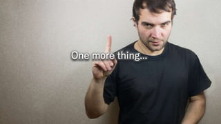 マスター タイトルの書式設定
One more thing...
 