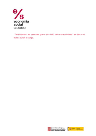 “Decididament, les persones grans són d’allò més extraordinàries” es deia a si
mateix durant el viatge.
 