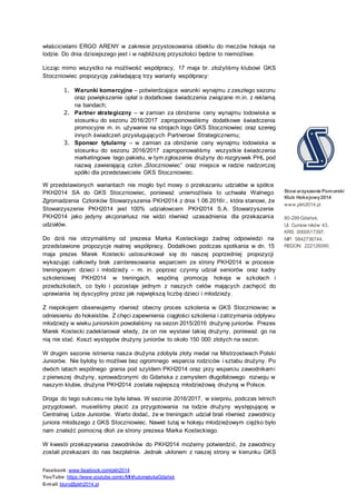 Facebook: www.facebook.com/pkh2014
YouTube: https://www.youtube.com/c/MHAutomatykaGdańsk
E-mail: biuro@pkh2014.pl
Stowarzy...