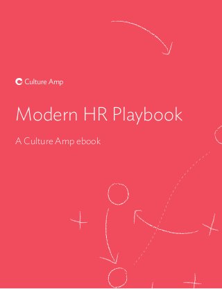 Modern HR Playbook
A Culture Amp ebook
 