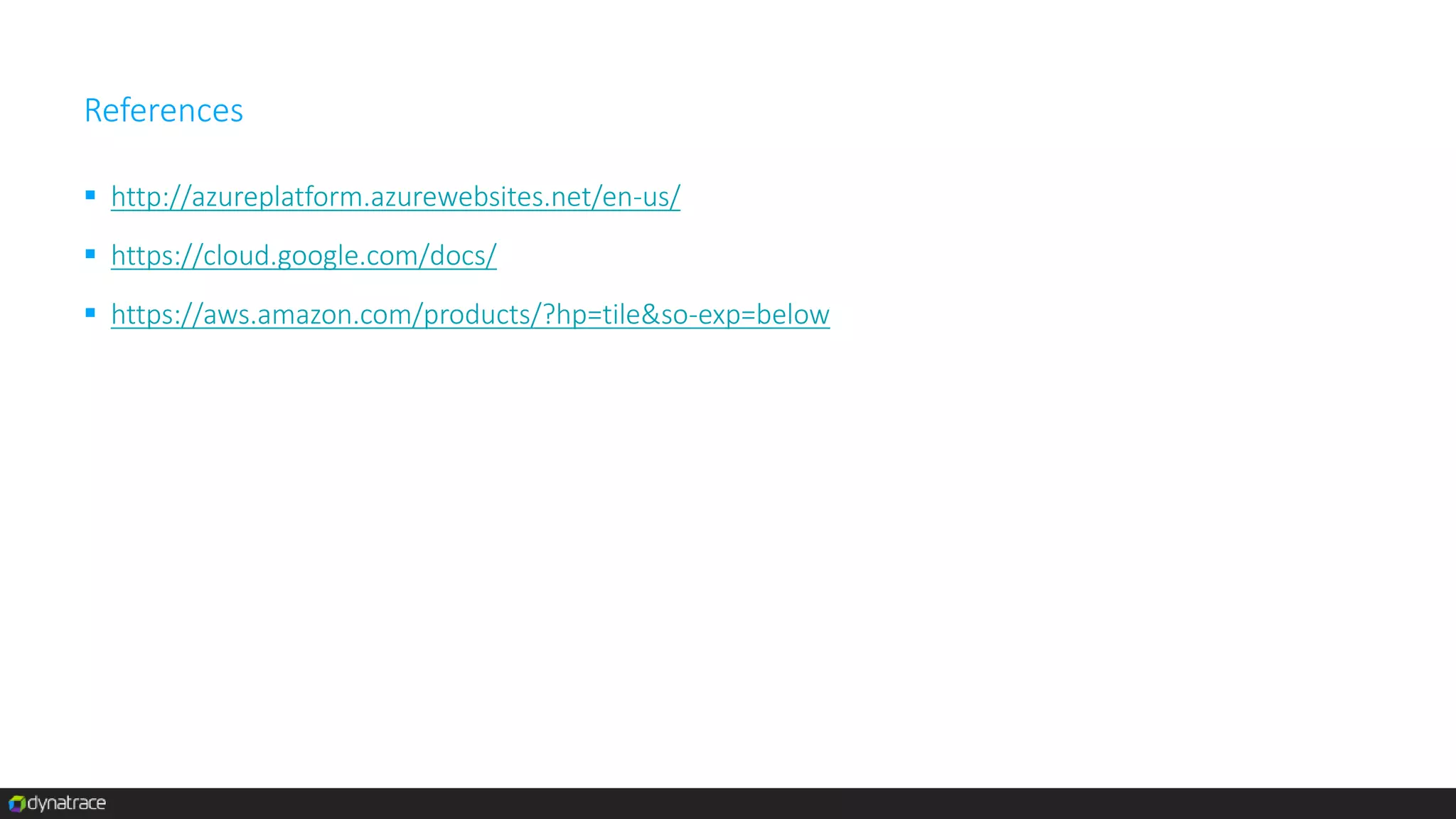 References
 http://azureplatform.azurewebsites.net/en-us/
 https://cloud.google.com/docs/
 https://aws.amazon.com/products/?hp=tile&so-exp=below
 