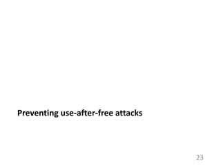 Preventing use-after-free attacks
23
 