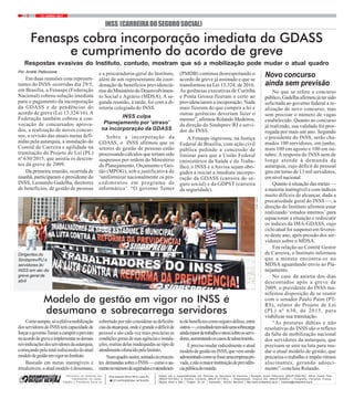 13 / JUNHO / 20172
FOTO:NICO
INSS (CARREIRADOSEGUROSOCIAL)
Em duas reuniões com represen-
tantes do INSS ocorridas dia 29/5,
em Brasília, a Fenasps (Federação
Nacional) cobrou solução imediata
para o pagamento da incorporação
da GDASS e de pendências do
acordo de greve (Lei 13.324/16). A
Federação também cobrou a con-
vocação de concursados aprova-
dos, a realização de novos concur-
sos, a revisão das atuais metas defi-
nidas pela autarquia, a instalação do
Comitê de Carreira e agilidade na
tramitação do Projeto de Lei (PL)
nº 630/2015, que anistia os descon-
tos da greve de 2009.
Da primeira reunião, ocorrida de
manhã, participaram o presidente do
INSS, Leonardo Gadelha, diretores
de benefícios, de gestão de pessoas
Fenasps cobra incorporação imediata da GDASS
e cumprimento do acordo de greve
Respostas evasivas do Instituto, contudo, mostram que só a mobilização pode mudar o atual quadro
Por André Pelliccione
e a procuradoria-geral do Instituto,
além de um representante da coor-
denação de benefícios previdenciá-
riosdoMinistériodoDesenvolvimen-
to Social e Agrário (MDSA). A se-
gunda reunião, à tarde, foi com a di-
retoria colegiada do INSS.
INSS culpa
Planejamento por ‘atraso’
na incorporação da GDASS
Sobre a incorporação da
GDASS, o INSS afirmou que os
setores de gestão de pessoas estão
processando cálculos que teriam sido
suspensos por ordem do Ministério
do Planejamento, Orçamento e Ges-
tão (MPOG), sob a justificativa de
‘uniformizar nacionalmente os pro-
cedimentos em programa de
informática’. “O governo Temer
Novo concurso
ainda sem previsão
No que se refere a concurso
público,Gadelhaafirmoujátersido
solicitada ao governo federal a re-
alização de novo concurso, mas
sem precisar o número de vagas
estabelecido. Quanto ao concurso
já realizado, sua validade foi pror-
rogada por mais um ano. Segundo
o presidente do INSS, serão cha-
mados 100 servidores, em junho,
mais 100 em agosto e 100 em ou-
tubro.A resposta do INSS nem de
longe atende à demanda da
autarquia, cujo déficit de pessoal
gira em torno de 13 mil servidores,
em nível nacional.
Quanto à situação das metas —
a maioria inatingível e com índices
muito difíceis de alcançar, dada a
precariedade geral do INSS —, a
direção do Instituto afirmou estar
realizando ‘estudos internos’ para
equacionar a situação e rediscutir
os índices da IMA-GDASS, cujo
ciclo atual foi suspenso em feverei-
ro deste ano, após pressão dos ser-
vidores sobre o MDSA.
Em relação ao Comitê Gestor
de Carreira, o Instituto informou
que a minuta encontra-se no
MDSA aguardando envio ao Pla-
nejamento.
No caso da anistia dos dias
descontados após a greve de
2009, o presidente do INSS ma-
nifestou disposição de se reunir
com o senador Paulo Paim (PT-
RS), relator do Projeto de Lei
(PL) nº 630, de 2015, para
viabilizar sua tramitação.
“As posturas dúbias e não
resolutivas do INSS são o reflexo
da falta de mobilização nacional
dos servidores da autarquia, que
precisam se unir na luta para mu-
dar o atual modelo de gestão, que
precariza o trabalho e impõe ritmos
alucinantes, gerando adoeci-
mento”, concluiu Rolando.
(PMDB) continua desrespeitando o
acordo de greve já assinado e que se
transformou na Lei 13.324, de 2016.
As gerências executivas de Curitiba
e Ponta Grossa fizeram o certo ao
providenciarem a incoporação. Nada
mais fizeram do que cumprir a lei e
outras gerências deveriam fazer o
mesmo”, afirmou Rolando Medeiros,
da direção do Sindsprev/RJ e servi-
dor do INSS.
A Fenasps ingressou, na Justiça
Federal de Brasília, com ação civil
pública pedindo a concessão de
liminar para que a União Federal
(ministérios da Saúde e do Traba-
lho), o INSS e a Anvisa sejam obri-
gados a iniciar a imediata incorpo-
ração da GDASS (carreira do se-
guro social) e da GDPST (carreira
da seguridade).
Dirigentes do
Sindsprev/RJ e
servidores do
INSS em ato da
greve geral de
abril
Comosempre,sóaefetivamobilização
dosservidoresdoINSSterácapacidadede
forçarogovernoTemeracumpriroprevisto
noacordodegreveeimplementarasdemais
reivindicaçõesdosservidoresdaautarquia,
começandopelatotalrediscussãodoatual
modelodegestãoemvigornoInstituto.
Baseado em metas inatingíveis e
irrealizáveis, o atual modelo é desumano,
sobretudo por não considerar as deficiên-
ciasdaatuarquia,ondeégrandeodéficitde
pessoal e são cada vez mais precárias as
condiçõesgeraisdesuasagênciaseinstala-
ções, muitas delas inadequadas ao tipo de
atendimentooferecidopeloInsituto.
Numquadroassim,somadoàscrescen-
tes demandassobreoINSS—comooau-
mentononúmerodeseguradoseoatendimen-
todebenefícioscomoseguro-defeso,entre
outros—,oresultadotemsidoumasobrecarga
aindamaiordetrabalhoestresssobreosservi-
dores,aumentandooscasosdeadoecimento.
É preciso mudar radicalmente o atual
modelodegestãonoINSS,quevemsendo
administradocomosefosseumaempresapri-
vada,enãoamaiorinstituiçãodeprevidên-
ciapúblicadomundo.
Modelo de gestão em vigor no INSS é
desumano e sobrecarrega servidores
Informativo do Sindicato dos
Trabalhadores em Saúde,
Trabalho e Previdência Social no
Edição sob a respondabilidade dos Diretores da Secretaria de Imprensa | Redação: André Pelliccione (MtbJP193001RJ), Hélcio Duarte Filho
(MtbJP16379RJ) e Olyntho Contente (MtbJP14173RJ) | Diagramação: Virginia Aôr (MtbJP18580RJ) | Fotografia: Fernando França,
Mayara Alves e Niko | Tiragem: 25 mil | Impressão: Monitor Mercantil | http://www.sindsprevrj.org.br | imprensa@sindsprevrj.org.br
Rua Joaquim Silva, 98-A, Lapa, RJ
(21)3478-8200|fax:3478-8233
 