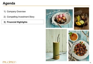 14
1) Company Overview
2) Compelling Investment Story
3) Financial Highlights
Agenda
 
