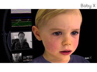 Baby X
 