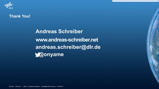 > QS17 > Andreas Schreiber • Quantified Self Comics > 17.06.2017DLR.de • Chart 30
Thank You!
Andreas Schreiber
www.andreas-schreiber.net
andreas.schreiber@dlr.de
@onyame
 