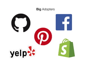 Big Adopters
 