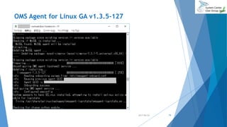 OMS Agent for Linux GA v1.3.5-127
2017/06/24 79
 