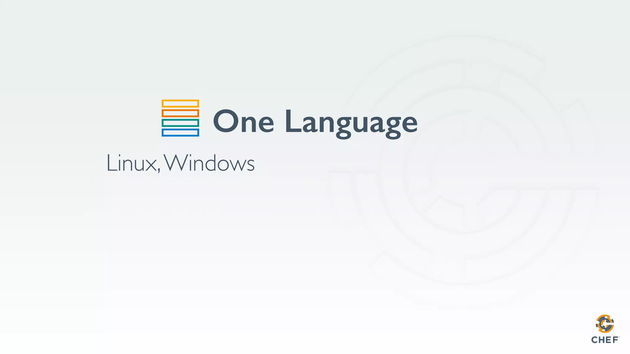 One Language
Linux,Windows
 