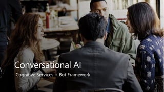 Cognitive Services + Bot Framework
 