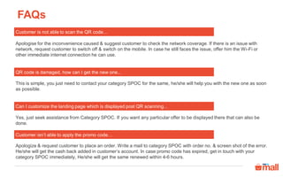FAQs
Want to change Email ID/ Contact no. or Store details…
It can be done by contacting seller support. Just follow these steps to raise the issue & our team will get in touch with
you- Seller Support> My Account > Manage your account
When Will I be receiving the payment?
Payment will be initiated within 2 working days post successful delivery of an order. However it might take 7 working
days to get reflected in your account because of banking norms.
I am not able to login on Seller Panel?
In this case you have to follow these steps-
Click on “Having issues in login? Contact Us” > Fill required details > Click on submit ticket
 