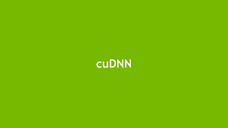 45
cuDNN
 