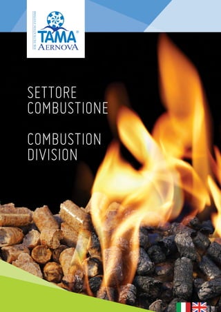 SETTORE
COMBUSTIONE
COMBUSTION
DIVISION
 