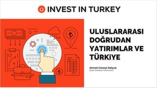 Uluslararası Doğrudan Yatırımlar ve Türkiye
