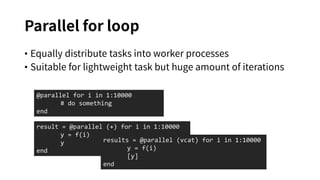 •
args = [i for i in 1:1000]
result = pmap(heavy_work, args)
 