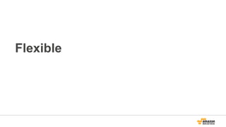 Flexible
 