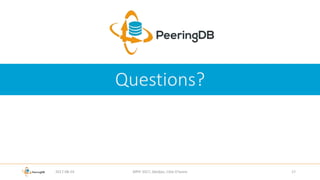 Questions?
AfPIF 2017, Abidjan, Côte D'Ivoire 172017-08-24
 