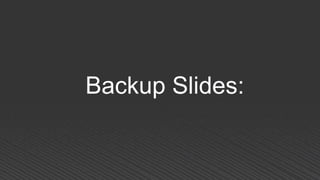 Backup Slides:
 