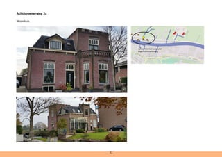 Achthovenerweg 2c
Woonhuis. 	
cultuurhistorisch subcluster
begin Achthovenerweg
72
 