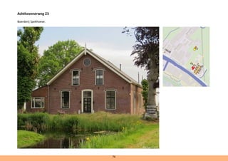 Achthovenerweg 23
Boerderij Spekhoeve. 	
76
@ErikvanDoorn
 