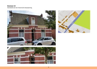 6
Doeslaan 14	
Voorbeeld van een historische dorpswoning.	
 