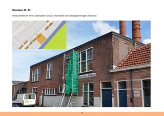Doeslaan 32 -34
Kleiwarenfabriek Firma Gebroeders Ginjaar. Voorbeeld van bedrijvigheid begin 20e eeuw. 	
8
 