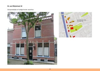 Dr. van Rhijnstraat 10
Oorspronkelijke en huidige functie: woonhuis. 	 			
215
cultuurhistorisch cluster
Hervormde Kerk
 