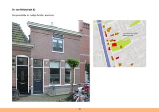 Dr. van Rhijnstraat 12
Oorspronkelijke en huidige functie: woonhuis.
16
cultuurhistorisch cluster
Hervormde Kerk
 
