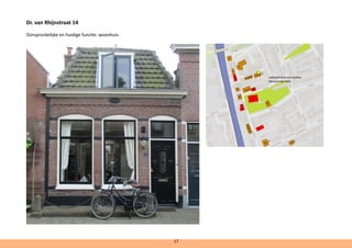 Dr. van Rhijnstraat 14
Oorspronkelijke en huidige functie: woonhuis. 		
17
cultuurhistorisch cluster
Hervormde Kerk
 