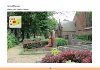 Kerkhof Eikenlaan
Kerkhof, oudste graven uit 19e eeuw		
18
 