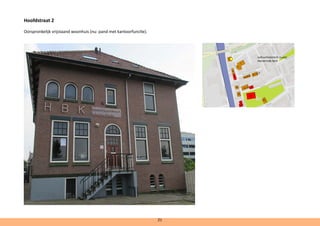 Hoofdstraat 2
Oorspronkelijk vrijstaand woonhuis (nu: pand met kantoorfunctie).
21
cultuurhistorisch cluster
Hervormde Kerk
 