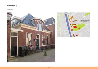 Hoofdstraat 14
Woonhuis. 		
24
cultuurhistorisch cluster
Hervormde Kerk
 