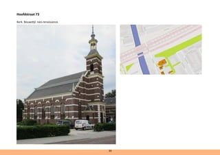 Hoofdstraat 73
Kerk. Bouwstijl: neo-renaissance.
39
 
