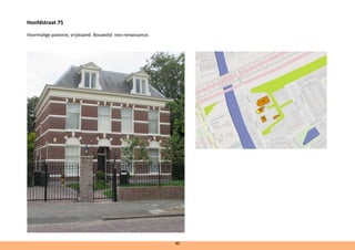 Hoofdstraat 75
Voormalige pastorie, vrijstaand. Bouwstijl: neo-renaissance.
40
 