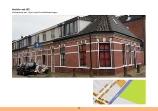 Hoofdstraat 195
Hoekwoning van rijtjes typische arbeidswoningen.
56
 