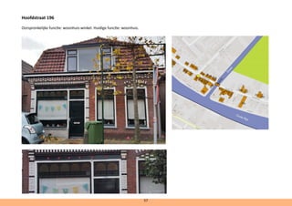 Hoofdstraat 196
Oorspronkelijke functie: woonhuis-winkel. Huidige functie: woonhuis.
57
 