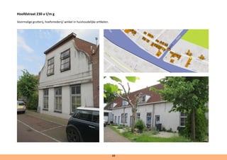 Hoofdstraat 230 a t/m g
Voormalige grutterij, hoefsmederij/ winkel in huishoudelijke artikelen.
68
 