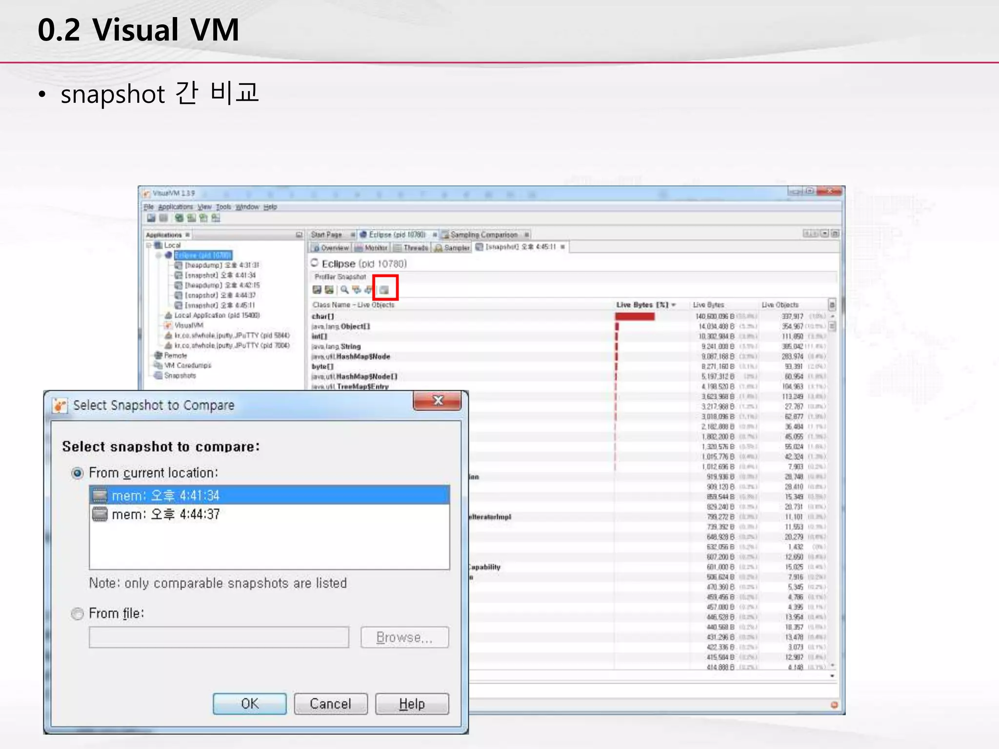 0.2 Visual VM
• snapshot 간 비교
 